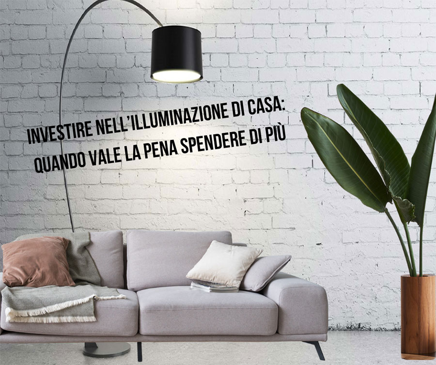 Investire nell’Illuminazione di Casa: Quando Vale la Pena Spendere di Più 3 Come illuminare casa